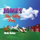 James, The Silly Dog Audiobook