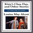 Kitty's Class Day and Other Stories Audiobook