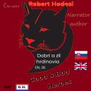 Dobri a zli hrdinovia, EN, SK: Good and Bad Heroes Audiobook