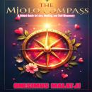 The Mjolo Compass: A global guide to love, healing, and self-discovery Audiobook
