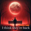 I think they're back Audiobook