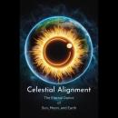 Celestial Alignment: The Eternal Dance of Sun, Moon, and Earth Audiobook