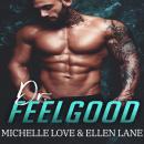 Dr. Feel Good: An Alpha Billionaire Romance. Audiobook