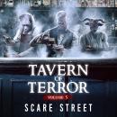 Short Horror Stories: Tavern of Terror Vol. 5: Scary Ghosts, Paranormal & Supernatural Monsters Audiobook