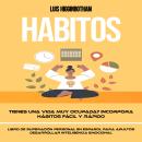 [Spanish] - Habitos: Tienes Una Vida Muy Ocupada? Incorpora Hábitos Fácil Y Rápido (Libro De Superac Audiobook