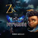 ZK THE GOLDEN WYVERN: 'Heart of Uroprightus' Audiobook