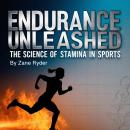 Endurance Unleashed: The Science of Stamina in Sports Audiobook