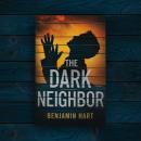 The Dark Neighbor Audiobook