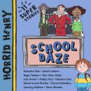 Horrid Henry: School Daze Audiobook