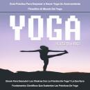 [Spanish] - Yoga: Ebook Para Descubrir Los Chakras Con La Práctica De Yoga Y La Escritura Fundamento Audiobook