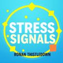 Stress Signals: Listen to Your Body's Hidden Alerts: 'Elevate your awareness! Access captivating aud Audiobook