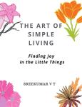The Art of Simple Living: Finding Joy in the Little Things Audiobook