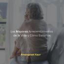 [Spanish] - Los Mayores Arrepentimientos de la Vida y Cómo Evitarlos Audiobook