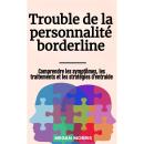 [French] - Trouble de la personnalité borderline: Comprendre les symptômes, les traitements et les s Audiobook