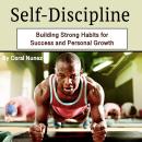 Self-Discipline: Building Strong Habits for Success and Personal Growth Audiobook