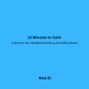 '13 minutes to calm': A journey into Mindful Breathing Audiobook