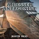 A Lesser Antagonist Audiobook