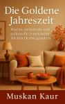 [German] - Die Goldene Jahreszeit: Warme, einladende und seelenvolle Innenräume für den Herbst gestalten Audiobook