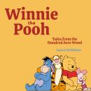 Winnie the Pooh: Tales from the Hundred Acre Wood Audiobook