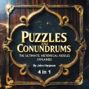 Puzzles and Conundrums: The Ultimate Historical Riddles Explained (4 in 1) Audiobook