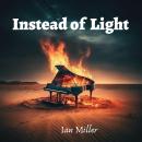 Instead of Light Audiobook