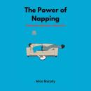 The Power of Napping: Restorative Sleep for a Busy Life Audiobook
