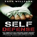 Self Defense: The Complete Self Defense Guide Against Unexpected Fights and Sudden Attacks Audiobook