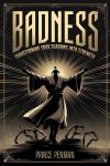 Badness: Transforming Your Shadows Into Strength Audiobook