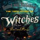 Hexed and Hallowed: The True Story of Witches, Then and Now Audiobook