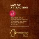 Law of Attraction: 15 Transformative Secrets and Strategies to Manifest Anything You Dream Of into Your Life Audiobook