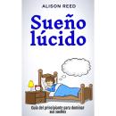 [Spanish] - Sueño lúcido: Guía del principiante para dominar sus sueños Audiobook