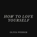 How to Love Yourself Audiobook
