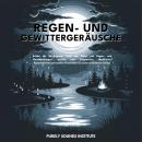[German] - Regen- und Gewittergeräusche: Erlebe die beruhigende Kraft der Natur mit Regen- und Gewit Audiobook