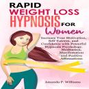 Rapid Weight Loss Hypnosis for Women: Increase Your Motivation, Self Esteem, and Confidence with Pow Audiobook