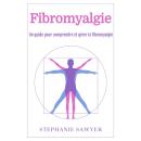 [French] - Fibromyalgie: Un guide pour comprendre et gérer la fibromyalgie Audiobook