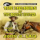 The Memoirs of the Bounty Hunter: A Classic Western Audiobook