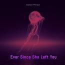 Ever Since She Left You Audiobook