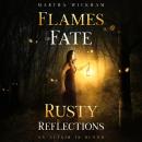 Flames of Fate: Rusty Reflections Audiobook
