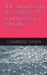 The Symphony of Cosmos and The Lone Cosmic Entity: A Journey by a Traveller Audiobook