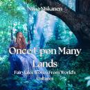 Once Upon Many Lands Fairytale Collection Audiobook