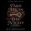 Take Me in the Night Audiobook