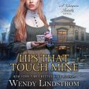 Lips That Touch Mine Audiobook