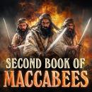 THE SECOND BOOK OF MACCABEES: The Apocrypha | Excluded From The Bible Audiobook
