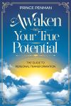 Awaken Your True Potential: The Guide to Personal Transformation Audiobook