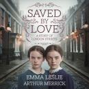 Saved by love: A story of London streets Audiobook