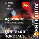 [Spanish] - Aquitania: el final de una guerra Audiobook