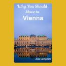 Why You Should Move to Vienna Audiobook