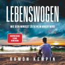 [German] - Lebenswogen: Wie Dein Mindset zu Deinem Anker wird Audiobook