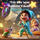 The Boy Who Couldn't Sleep: Bedtime Stories for Kids Audiobook