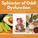 Sphincter of Oddi Dysfunction: A Beginner's 3-Step Guide to Managing SOD Through Diet, With Sample C Audiobook
